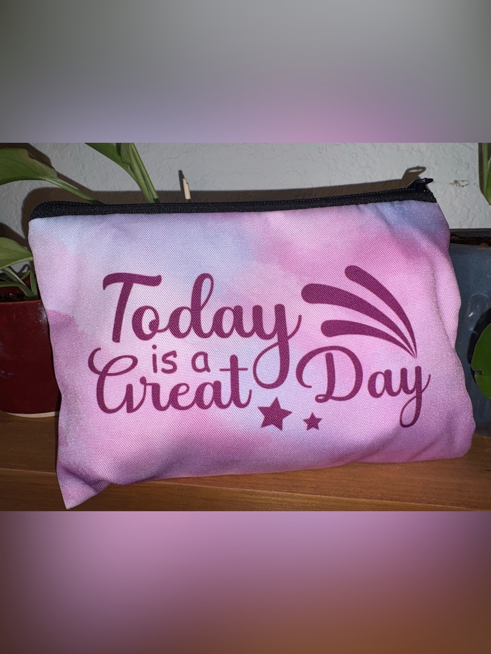 Pink Inspirational MAKEUP BAG - Today Is A Great Day